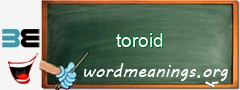 WordMeaning blackboard for toroid